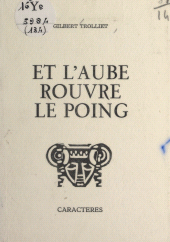 E-book, Et l'aube rouvre le poing, Caractères (réédition numérique FeniXX)