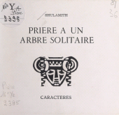 E-book, Prière à un arbre solitaire, Caractères (réédition numérique FeniXX)
