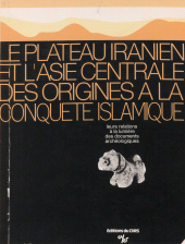 E-book, Le plateau iranien et l'Asie centrale des origines à la conquête islamique : Leurs relations à la lumière des documents archéologiques : Paris, 22-24 mars 1976, CNRS Éditions (réédition numérique FeniXX)