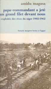 eBook, Papa-Commandant a jeté un grand filet devant nous : Les exploités des rives du Niger 1900-1962, La Découverte (réédition numérique FeniXX)