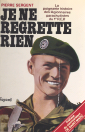 E-book, Je ne regrette rien : la poignante histoire des légionnaires parachutistes du 1er R.E.P. : La poignante histoire des légionnaires parachutistes du 1er REP, Fayard (réédition numérique FeniXX)