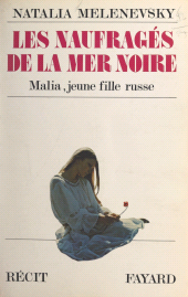 E-book, Les naufragés de la mer Noire : Histoire de Malia, jeune fille russe, Fayard (réédition numérique FeniXX)