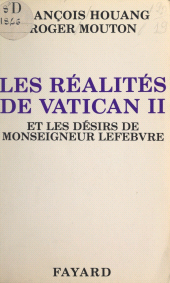 E-book, Les réalités de Vatican II et les désirs de Monseigneur Lefebvre, Fayard (réédition numérique FeniXX)