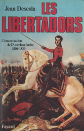 E-book, Les Libertadors : L'émancipation de l'Amérique latine, 1810-1830, Fayard (réédition numérique FeniXX)