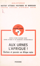 E-book, Aux urnes, l'Afrique ! : Élections et pouvoirs en Afrique noire, FeniXX