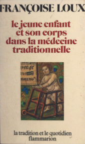 E-book, Le jeune enfant et son corps dans la médecine traditionnelle, Flammarion (réédition numérique FeniXX)