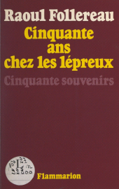 E-book, Cinquante années au service des lépreux : Cinquante souvenirs..., Flammarion (réédition numérique FeniXX)