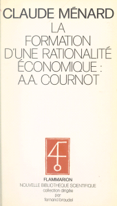 E-book, La formation d'une rationalité économique, A. A. Cournot, Flammarion (réédition numérique FeniXX)