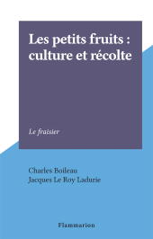 E-book, Les petits fruits : culture et récolte : Le fraisier, Flammarion (réédition numérique FeniXX)