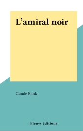 eBook, L'amiral noir, Fleuve éditions (réédition numérique FeniXX)