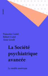 E-book, La Société psychiatrique avancée : Le modèle américain, Grasset (réédition numérique FeniXX)