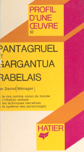 E-book, Pantagruel et Gargantua, Rabelais : Analyse critique, Hatier (réédition numérique FeniXX)