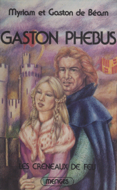 E-book, Gaston Phébus (2). Les créneaux de feu, J'ai lu (réédition numérique FeniXX)
