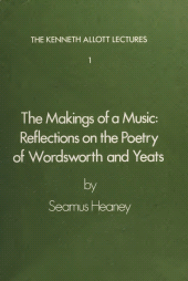 E-book, The Makings of a Music: Reflections on The Poetry of Wordsworth and Yeats : The Kenneth Allott Lectures, University of Liverpool