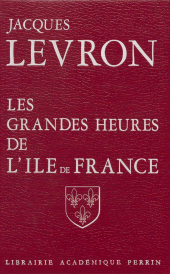 E-book, Les Grandes Heures de l'Île-de-France, Perrin (réédition numérique FeniXX)