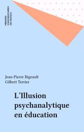 E-book, L'Illusion psychanalytique en éducation, Presses universitaires de France (réédition numérique FeniXX)