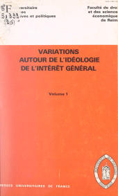 E-book, Variations autour de l'idéologie de l'intérêt général (1), Presses universitaires de France (réédition numérique FeniXX)