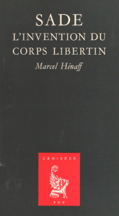 E-book, Sade : l'invention du corps libertin, Presses universitaires de France (réédition numérique FeniXX)