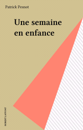E-book, Une semaine en enfance, Robert Laffont (réédition numérique FeniXX)