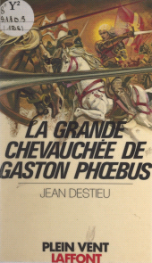 E-book, La grande chevauchée de Gaston Phoebus, Robert Laffont (réédition numérique FeniXX)