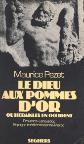 E-book, Le dieu aux pommes d'or ou Héraklès en Occident : Provence, Languedoc, Espagne méditerranéenne, Maroc, Seghers (réédition numérique FeniXX)