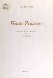 E-book, Haute Provence : Poèmes illustrés de quinze linogravures par Jean Rivier, Seghers (réédition numérique FeniXX)