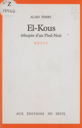 E-book, El-Kous : éthopée d'un pied-noir, Seuil (réédition numérique FeniXX)