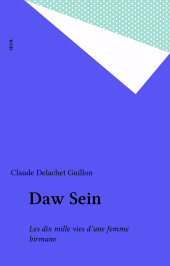 E-book, Daw Sein : Les dix mille vies d'une femme birmane, Seuil (réédition numérique FeniXX)