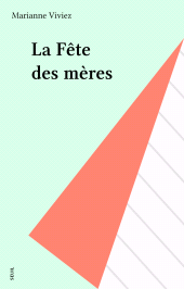 E-book, La Fête des mères, Seuil (réédition numérique FeniXX)