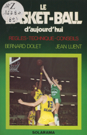 E-book, Le basket-ball d'aujourd'hui : Règles, technique, conseils, Solar (réédition numérique FeniXX)
