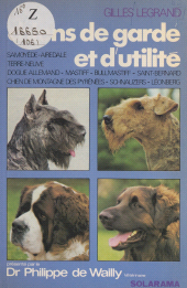 E-book, Les chiens de garde et d'utilité : Dogue allemand, Mastiff, Bullmastiff, chien de montagne des Pyrénées, Schnauzers, Saint-Bernard, Terre-Neuve, Leonberg, Samoyède, Airedale, Solar (réédition numérique FeniXX)