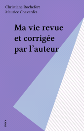 E-book, Ma vie revue et corrigée par l'auteur, Stock (réédition numérique FeniXX)
