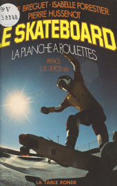 E-book, Le skateboard : La planche à roulettes, La Table Ronde (réédition numérique FeniXX)