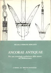 E-book, Ancorae antiquae : per una cronologia preliminare delle ancore del Mediterraneo, Perrone Mercanti, Micaela, "L'Erma" di Bretschneider