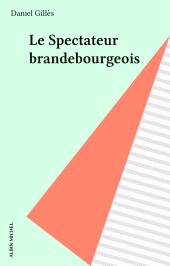 eBook, Le Spectateur brandebourgeois, Albin Michel (réédition numérique FeniXX)