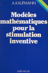 eBook, Modèles mathématiques pour la stimulation inventive, Albin Michel (réédition numérique FeniXX)
