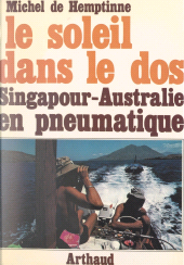 E-book, Le soleil dans le dos : Singapour-Australie en pneumatique, Arthaud (réédition numérique FeniXX)