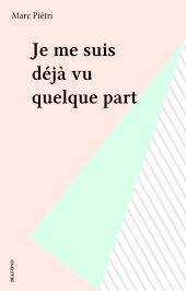 eBook, Je me suis déjà vu quelque part, Belfond (réédition numérique FeniXX)