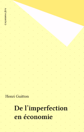 E-book, De l'imperfection en économie, Calmann-Lévy (réédition numérique FeniXX)