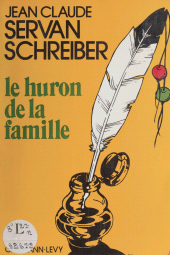 E-book, Le Huron de la famille, Calmann-Lévy (réédition numérique FeniXX)