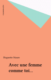 E-book, Avec une femme comme toi..., Calmann-Lévy (réédition numérique FeniXX)