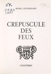 E-book, Crépuscule des feux, Caractères (réédition numérique FeniXX)