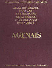 eBook, Atlas historique français : le territoire de la France et de quelques pays voisins : Agenais, Condomois, Bruilhois, CNRS Éditions (réédition numérique FeniXX)