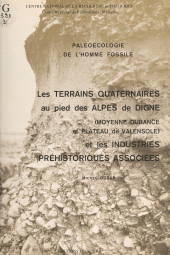 eBook, Les terrains quaternaires au pied des Alpes de Digne (moyenne Durance et plateau de Valensole) et les industries préhistoriques associées, CNRS Éditions (réédition numérique FeniXX)