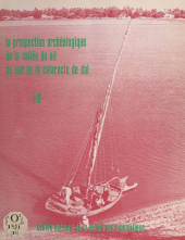 eBook, La prospection archéologique de la vallée du Nil au sud de la cataracte de Dal (10) : Le district de Koyekka, rive droite , les districts de Morka et de Hamid, rive gauche, l'île de Nilwatti, CNRS Éditions (réédition numérique FeniXX)