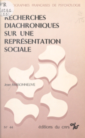 eBook, Recherches diachroniques sur une représentation sociale : persistance et changement dans la caractérisation de "l'homme sympathique", CNRS Éditions (réédition numérique FeniXX)