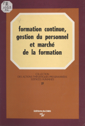 eBook, Formation continue, gestion du personnel et marché de la formation : une étude régionale du système français de formation continue, CNRS Éditions (réédition numérique FeniXX)