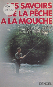 E-book, Les savoirs de la pêche à la mouche, Denoël (réédition numérique FeniXX)