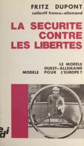 E-book, La sécurité contre les libertés : le modèle Ouest-allemand, modèle pour l'Europe ?, EDI (réédition numérique FeniXX)