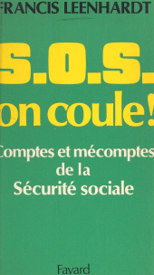 E-book, S.O.S. on coule ! : Comptes et mécomptes de la Sécurité sociale, Fayard (réédition numérique FeniXX)